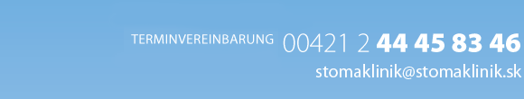 Terminvereinbarung: 00421 2 44 45 83 46, stomaklinik@stomaklinik.sk